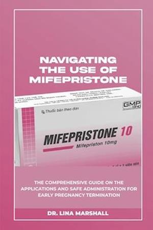 Navigating the Use of Mifepristone