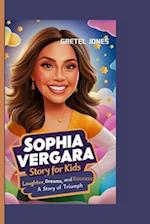 Sophia Vergara Story for Kids