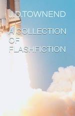 A Collection Of Flash Fiction Shorts