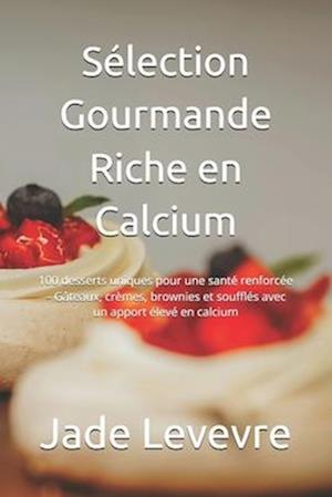 Sélection Gourmande Riche en Calcium