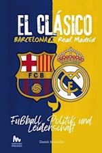 "El Clásico" Barcelona vs. Real Madrid