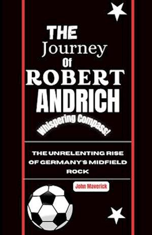 The Journey of Robert Andrich