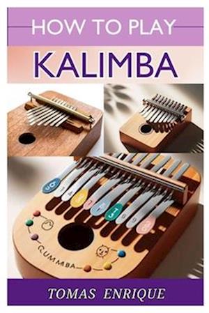 How to Play Kalimba