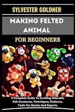 Making Felted Animal for Beginners