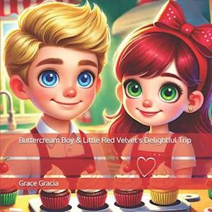 Buttercream Boy & Little Red Velvet's Delightful Trip