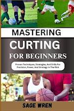 Mastering Curting for Beginner