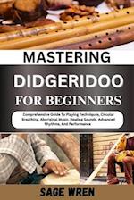 Mastering Didgeridoo for Beginner