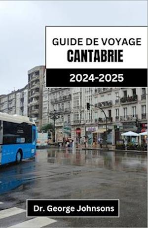 Guide de Voyage Cantabrie 2024-2025