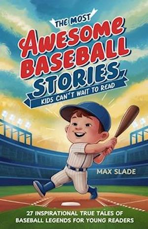 The Most AWESOME Baseball Stories Kids Can't Wait To Read