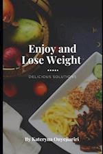 "Enjoy and Lose Weight