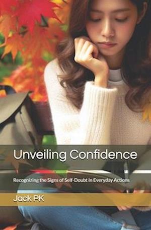 Unveiling Confidence