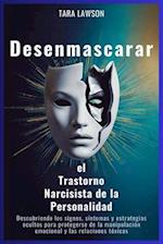 Desenmascarar el Trastorno Narcisista de la Personalidad