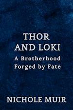 Thor and Loki