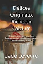 Délices Originaux Riche en Calcium