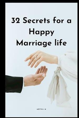 The 32 Secrets for a Happy Marriage life