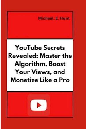 YouTube Secrets Revealed