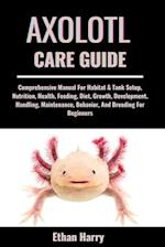 Axolotl Care Guide