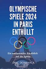 Olympische Spiele 2024 in Paris Enthüllt