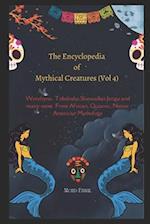 The Encyclopedia of Mythical Creatures (Vol 4)