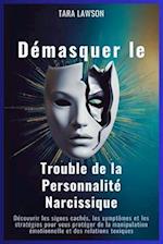 Démasquer le Trouble de la Personnalité Narcissique