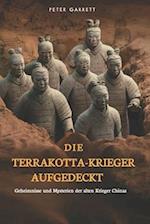 Die Terrakotta-Krieger Aufgedeckt