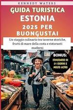 Guida Turistica Estonia 2025 Per Buongustai