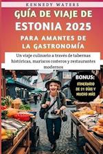 Guía De Viaje De Estonia 2025 Para Amantes De La Gastronomía