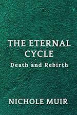 The Eternal Cycle - Death and Rebirth