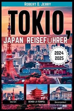 Tokio, Japan Reiseführer 2024-2025