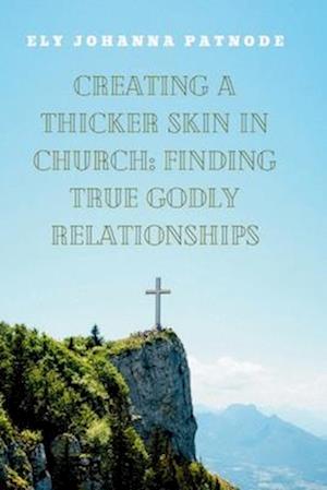 Creating a Thicker Skin in Church