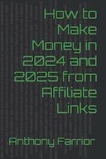 How to Make Money in 2024 and 2025 from Affiliate Links