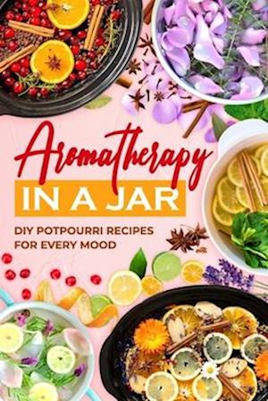 Aromatherapy in a Jar