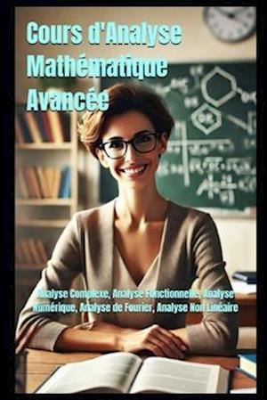 Cours d'Analyse Mathématique Avancée