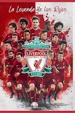 Liverpool FC La Leyenda de los Rojos