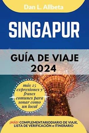 SINGAPUR Guía de viaje 2024