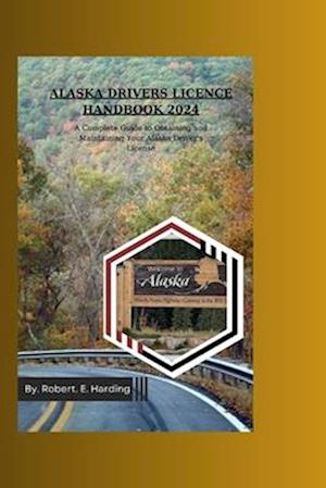 Alaska Driver's Licence Handbook 2024