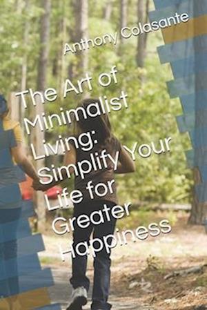 The Art of Minimalist Living