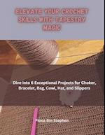 Elevate Your Crochet Skills with Tapestry Magic