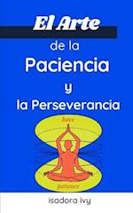 El Arte de la Paciencia y la Perseverancia