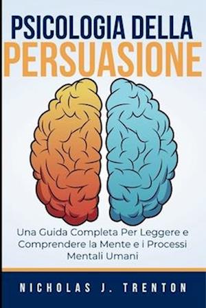 Psicologia Della Persuasione