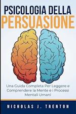 Psicologia Della Persuasione