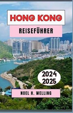 Hongkong Reiseführer 2024-2025