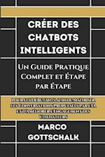 Créer des Chatbots Intelligents