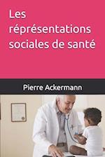 Les réprésentations sociales de santé