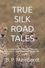 True Silk Road Tales