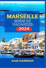 Marseille Guide de Vacances 2024