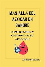 Más Allá del Azúcar En Sangre