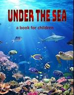 Under the Sea - a book for children