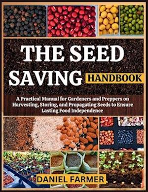 The Seed Saving Handbook