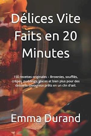 Délices Vite Faits en 20 Minutes